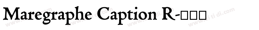 Maregraphe Caption R字体转换